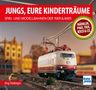 Titel: "Jungs, eure Kinderträume". Modellbahn-Lokomotive vor unscharfem Hintergrund, Logo unten rechts., Buch