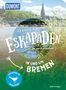 Aylin Krieger: 52 kleine & große Eskapaden in und um Bremen, Buch