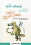 N. N.: Das Wörterbuch mit Rico Schnabel - für die Grundschule, Buch