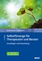 Nicolas Hoffmann: Selbstfürsorge für Therapeuten und Berater, Buch,Div.