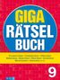 "GIGA RÄTSEL BUCH" steht groß im Zentrum. Darunter: Kreuzworträtsel, Schwedenrätsel, Silbenrätsel etc. Nummer 9.