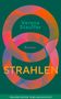 Text: Verena Stauffer, Roman, STRAHLEN. Grafik: ineinandergreifende bunte Kreise auf dunkelgrünem Hintergrund., Buch