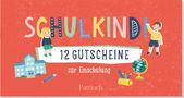 "Schulkind! 12 Gutscheine zur Einschulung." Bunte Buchstaben, Kind mit Ranzen, Schule, Globus, Stifte und roter Hintergrund., Buch