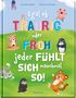 „Egal ob traurig oder froh, jeder fühlt sich manchmal so!“ Bunte Buchstaben, Tiere wie Bär, Tiger und Maus auf grünem Hintergrund., Buch
