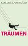 Karl Ove Knausgård: Träumen, Buch