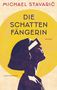 Michael Stavari¿: Die Schattenfängerin, Buch