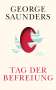 George Saunders: Tag der Befreiung, Buch