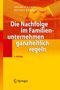 Helmut Habig: Die Nachfolge im Familienunternehmen ganzheitlich regeln, Buch