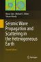 Haruo Sato: Seismic Wave Propagation and Scattering in the Heterogeneous Earth : Second Edition, Buch