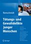 Helmut Remschmidt: Tötungs- und Gewaltdelikte junger Menschen, Buch
