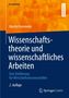 Martin Kornmeier: Wissenschaftstheorie und wissenschaftliches Arbeiten, Buch