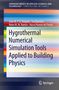 João M. P. Q. Delgado: Hygrothermal Numerical Simulation Tools Applied to Building Physics, Buch