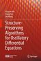 Xinyuan Wu: Structure-Preserving Algorithms for Oscillatory Differential Equations, Buch