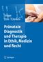 Pränatale Diagnostik und Therapie in Ethik, Medizin und Recht, Buch