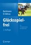 Meinolf Bachmann: Glücksspielfrei - Ein Therapiemanual bei Spielsucht, Buch
