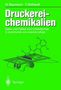 Thomas Rothardt: Druckerei-chemikalien, Buch,Buch