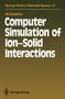 Wolfgang Eckstein: Computer Simulation of Ion-Solid Interactions, Buch