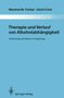 Manfred M. Fichter: Therapie und Verlauf von Alkoholabhängigkeit, Buch