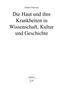 Günter Petersen: Die Haut und ihre Krankheiten in Wissenschaft, Kultur und Geschichte, Buch