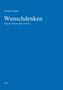 Johannes Martin: Wunschdenken, Buch