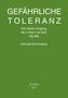 "GEFÄHRLICHE TOLERANZ. Der fatale Umgang der Linken mit dem ISLAM. Samuel Schirmbeck. Grüner Hintergrund."