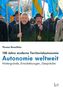 Thomas Benedikter: 100 Jahre moderne Territorialautonomie - Autonomie weltweit, Buch