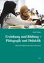"Erziehung und Bildung – Pädagogik und Didaktik" von Fuat Sanac. Zwei Frauen arbeiten gemeinsam an einem Tisch., Buch