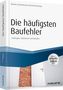 Helmut Aschenbrenner: Die häufigsten Baufehler - inkl. Arbeitshilfen online, Buch