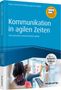 Gunda Venus: Kommunikation in agilen Zeiten - inkl. Arbeitshilfen online, Buch