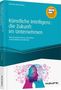 Christina Bösenberg: Künstliche Intelligenz: die Zukunft im Unternehmen, Buch