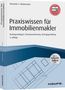 Alexander C. Blankenstein: Praxiswissen für Immobilienmakler - inkl. Arbeitshilfen online, Buch