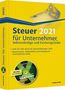 Willi Dittmann: Steuer 2021 für Unternehmer, Selbstständige und Existenzgründer - inkl. DVD, Buch