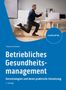 Thomas Artmann: Betriebliches Gesundheitsmanagement, Buch