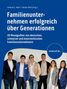 Familienunternehmen erfolgreich über Generationen, Buch