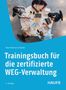 Peter-Dietmar Schnabel: Trainingsbuch für die zertifizierte WEG-Verwaltung, Buch