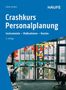 Dieter Gerlach: Crashkurs Personalplanung, Buch, Buch