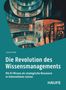 Julian Funke: Die Revolution des Wissensmangements, Buch, Buch