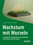 Juergen L. Sommer: Wachstum mit Wurzeln, Buch