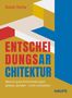 Titel: "Entscheidungsarchitektur". Untertitel: "Warum gute Entscheidungen gebaut werden – nicht entstehen". Autor: Ralph Nolte. Logo: Haufe. Hintergrund mit geometrischen Formen in Gelb, Blau, Rot und Beige., Buch