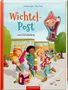 "Wichtel-Post zum Schulanfang." Drei fröhliche Kinder mit Schultüten vor einer Grundschule; bunte Schulhof-Szene., Buch