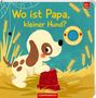 Wo ist Papa, kleiner Hund?, Buch