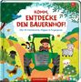 Text: "Komm, entdecke den Bauernhof! Über 40 Fühlelemente, Klappen & Fingerspuren". 

Illustration eines grünen Traktors, fröhliche Tiere und ein Kind., Buch