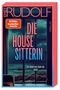 "Die Housesitterin", EMILY RUDOLF, Thriller, "SPIEGEL Bestseller-Autorin", "Ein Traum von einem Job. Oder?" Hintergrund: Meerblick., Buch