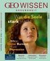 GEO Wissen Gesundheit 4/16 - Was die Seele stark macht, Buch
