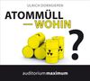 Ulrich Dornsiepen: Atommüll - wohin?, CD