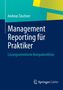 Andreas Taschner: Management Reporting für Praktiker, Buch