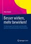 Peter Henkel: Besser wirken, mehr bewirken!, Buch