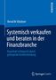 Bernd W. Klöckner: Systemisch verkaufen und beraten in der Finanzbranche, Buch