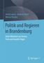 Astrid Lorenz: Politik und Regieren in Brandenburg, Buch