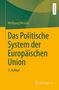 Wolfgang Wessels: Das Politische System der Europäischen Union, Buch